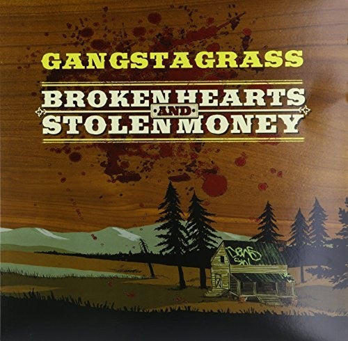 Gangstagrass: Broken Hearts & Stolen Money