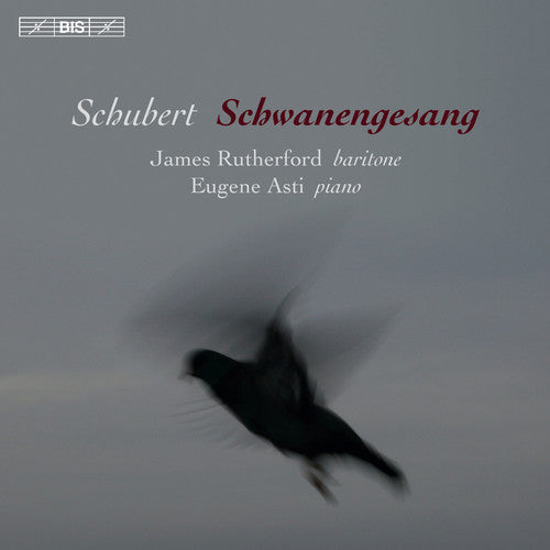 Schubert, F. / Asti, Eugene / Rutherford, James: Schubert: Schwanengesang - SUPER-AUDIO CD