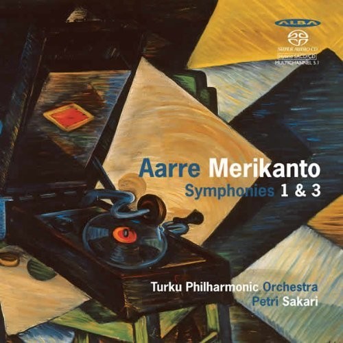 Merikanto / Turku Po / Sakari: Merikanto Symphonies 1 & 3 - SUPER-AUDIO CD