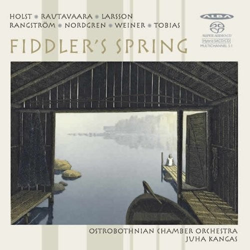 Holst / Rautavaara / Larsson / Rangstrom: Fiddler's Spring - SUPER-AUDIO CD