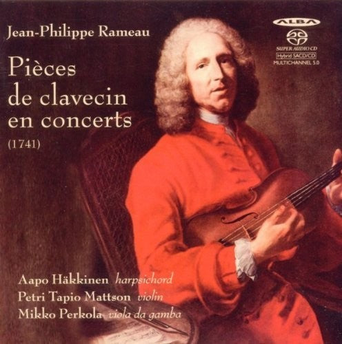 Rameau / Hakkinen / Mattson / Perkola: Pieces de Clavecin en Concerts - SUPER-AUDIO CD