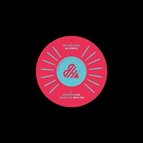 Throwing Shade / Machinedrum / Ibibio Sound: Amai Ndiwulule / Lewasi / Dream Scene