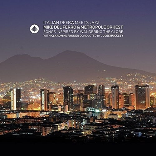 Metropole Orkest / Del Ferro / McFadden: Italian Opera Meets Jazz