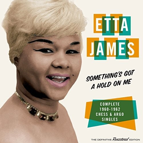 James, Etta: Something's Gotta Hold On Me: Complete 1960-1962