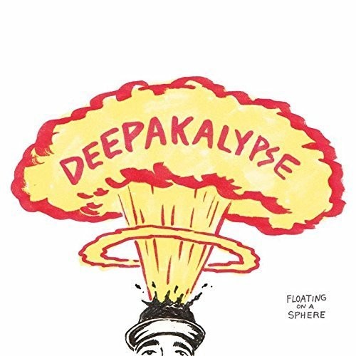 Deepakalypse: Floating On A Sphere - COMPACT DISCS