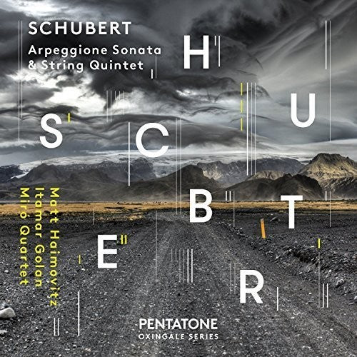 Schubert, F. / Haimovitz, Matt / Golan, Itamar: Schubert: Arpeggione Sonata & String Quintet - SUPER-AUDIO CD