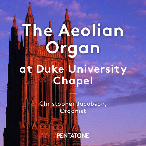 Bolcom, W. / Jacobson, Christopher: Aeolian Organ At Duke University Chapel - SUPER-AUDIO CD