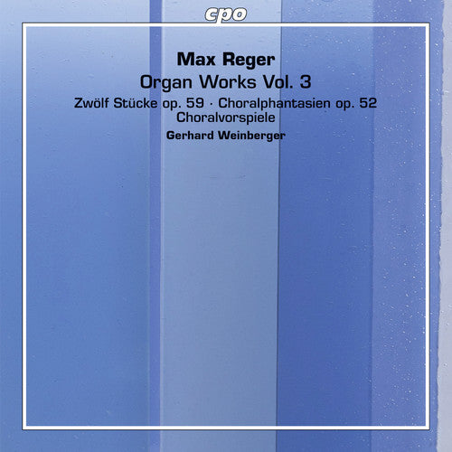 Reger, M. / Weinberger, Gerhard: Reger: Organ Works 3 - SUPER-AUDIO CD