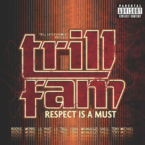 Trill Entertainment Presents: Trill Fam / Various: Trill Entertainment Presents: Trill Fam - Respect Is A Must