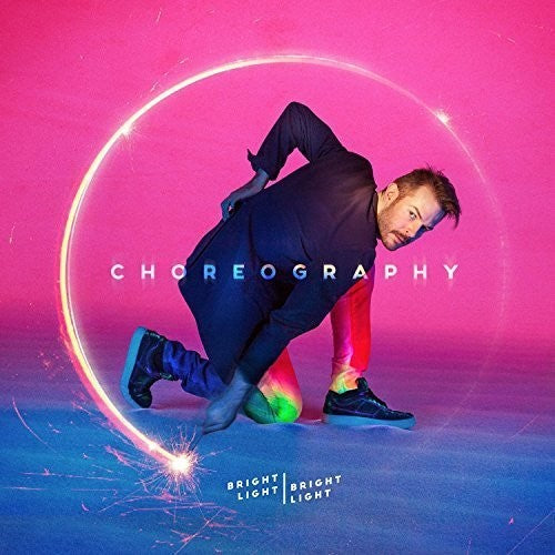 Bright Light Bright Light: Choreography - VINYL LP