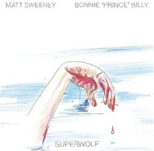 Bonnie Prince Billy / Sweeney, Matt: Superwolf