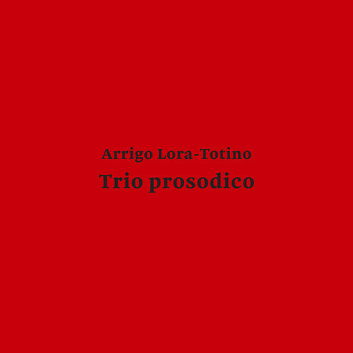 Lora-Totino, Arrigo: Trio Prosodico