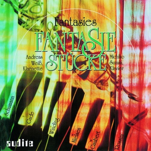 Schumann / Gade / Rossini / Weiss / Suzuki: Fantasies for Clarinet & Piano