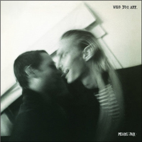 Pearl Jam: Who You Are / Habit