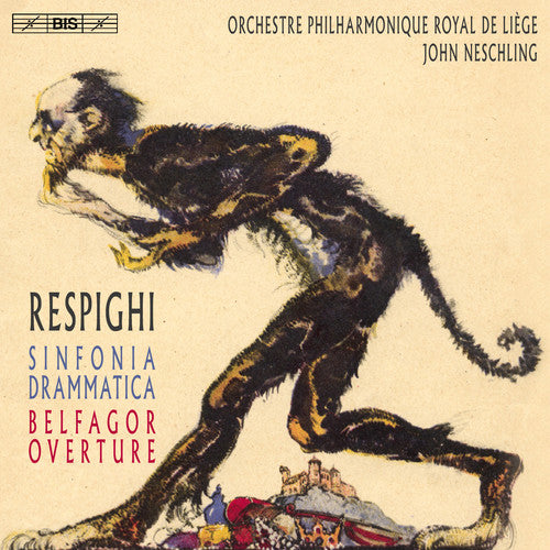 Respighi, O. / Neschling, John: Ottorino Respighi: Sinfonia Drammatica & Belfagor - SUPER-AUDIO CD