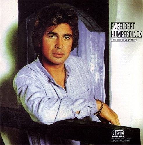Humperdinck, Engelbert: Don't You Love Me Anymore?