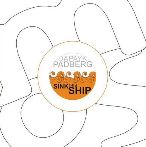 Dapayk & Padberg: Sink This Ship