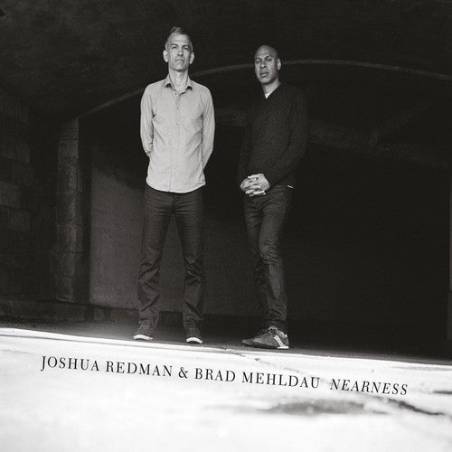 Redman, Joshua / Mehldau, Brad: Nearness