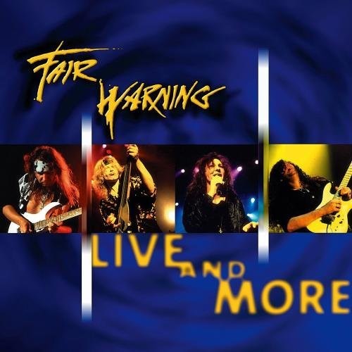 Fair Warning: Live & More