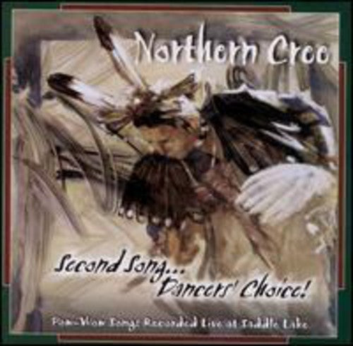 Northern Cree: Second Song...Dancer's Choice