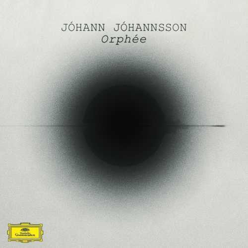 Johannsson, Johann: Orphee