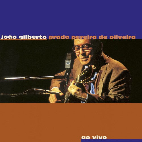 Gilberto, Joao / Pereira De Oliveira, Prado: Live