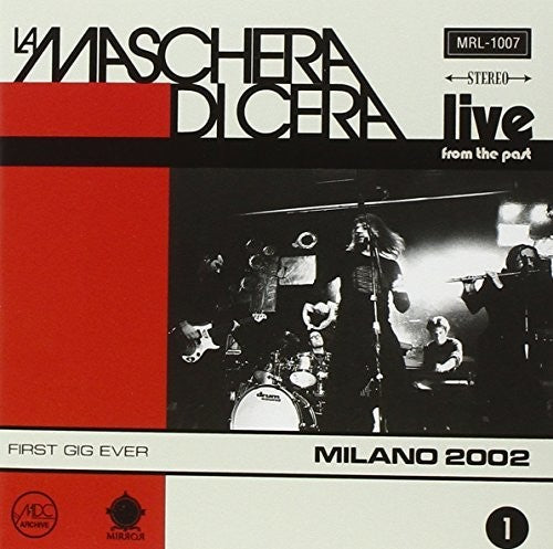 Maschera Di Cera: Live From The Past Vol 1: Milano 2002