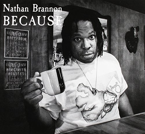 Nathan Brannon: Because - COMPACT DISCS