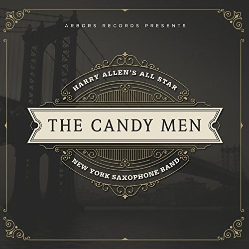 Harry Allen's All Star New York Saxophone Band: Candy Men