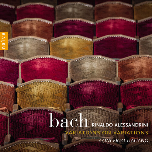 Bach, J.S. / Alessandrini / Concerto Italiano: Variations on Variations / Concerto Italiano