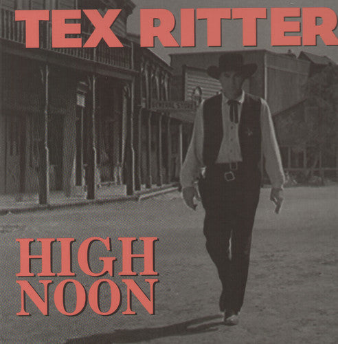 Ritter, Tex: High Noon