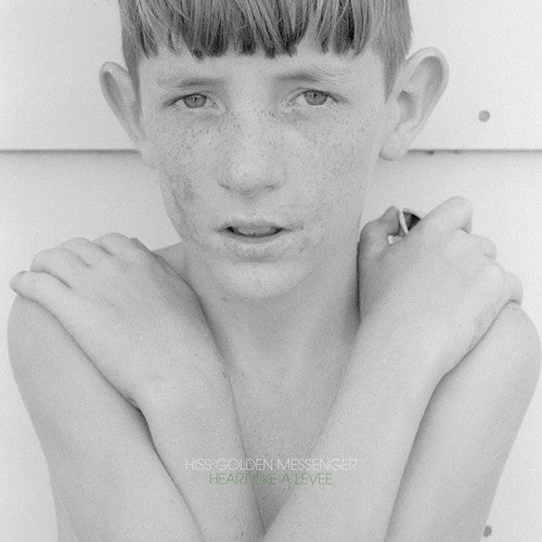 Hiss Golden Messenger: Heart Like A Levee