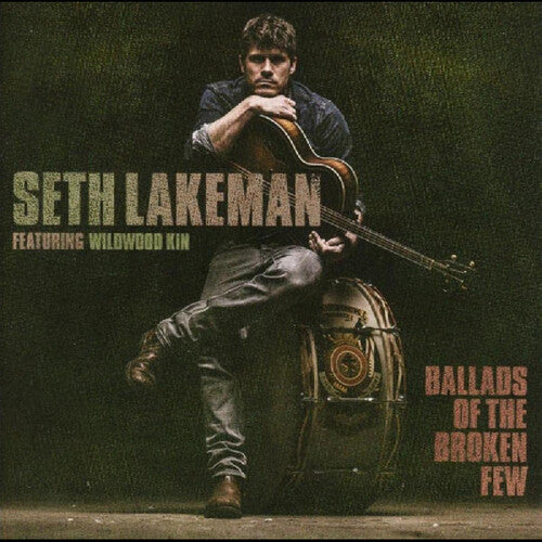 Seth Lakeman: Ballads Of The Broken Few - COMPACT DISCS