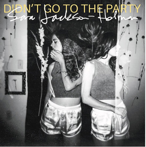 Jackson-Holman, Sara: Didn't Go To The Party