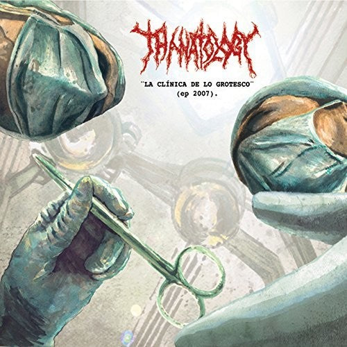 Thanatology: La Clinica De Lo Grotesco (ep 2007)