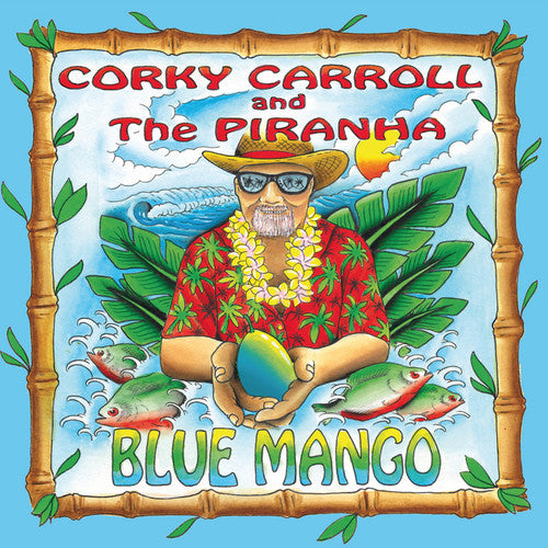 Carroll, Corky / Piranha: Blue Mango