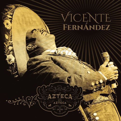 Fernandez, Vicente: Azteca En El Azteca