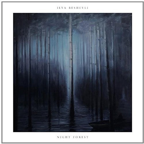 Ilya Beshevli: Night Forest - COMPACT DISCS