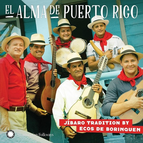 Ecos De Borinquen: El Alma De Puerto Rico: Ja-Baro Tradition By Ecos De Borinquen