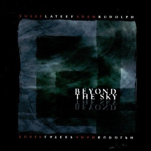 Lateef, Yusef / Rudolph, Adam: Beyond the Sky