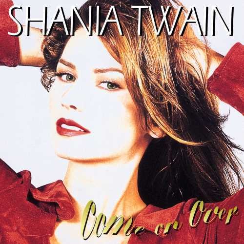 Twain, Shania: Come On Over