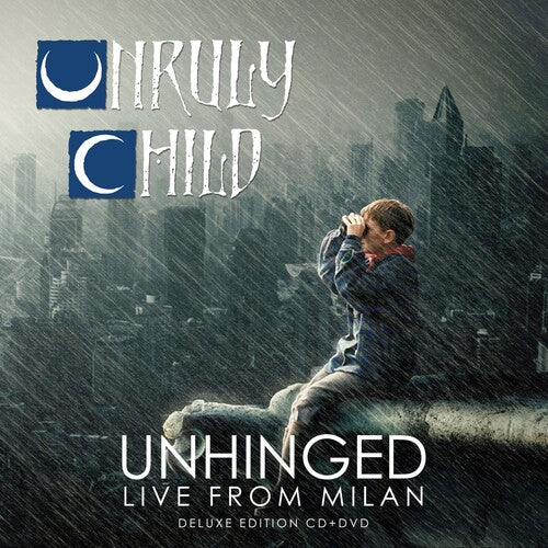 Unruly Child: Unhinged: Live From Milan