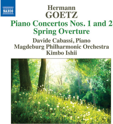 Goetz / Cabassi / Magdeburg Philharmonic: Goetz: Piano Concertos 1 & 2 / Spring Overture