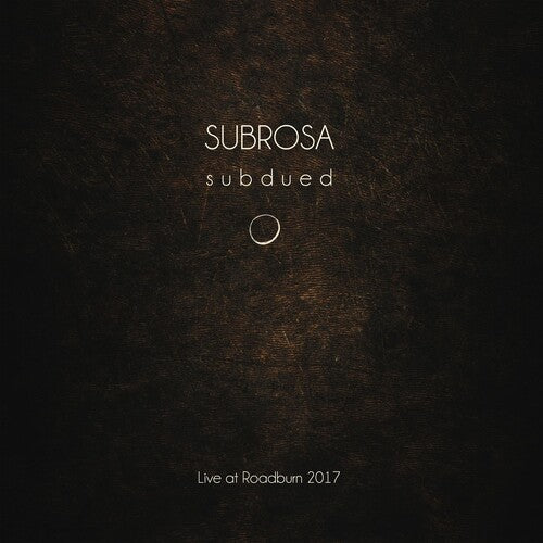SubRosa: Subdued Live At Roadburn 2017