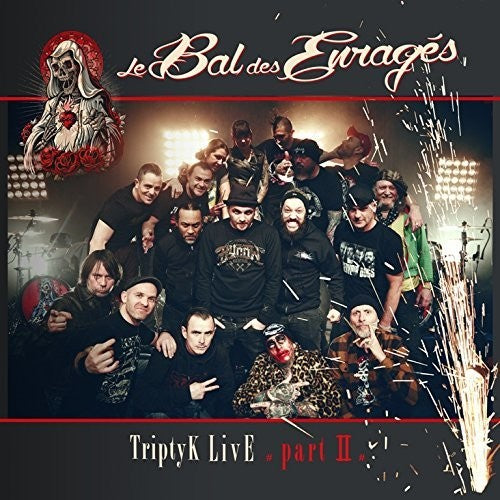 Bal Des Enrages: Triptyk