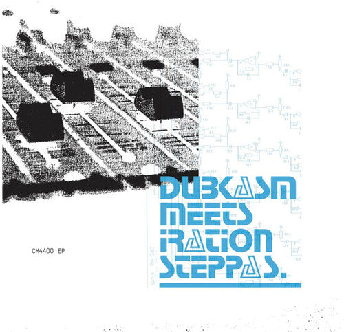 Dubkasm Meets Iration Steppas: Cm4400
