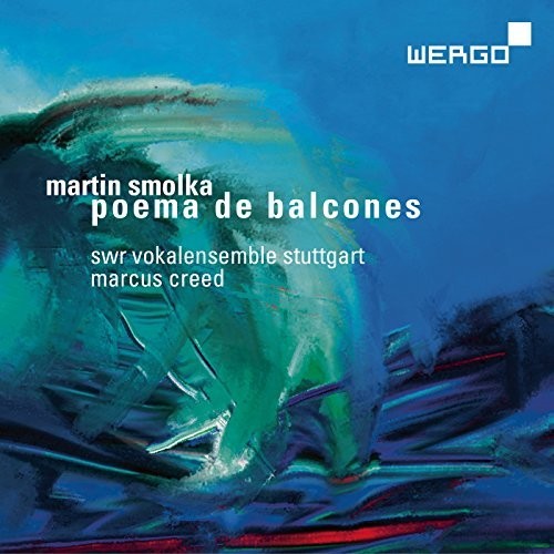 Smolka / Swr Vokalensemble Stuttgart / Homann: Martin Smolka: Poema de balcones - SUPER-AUDIO CD