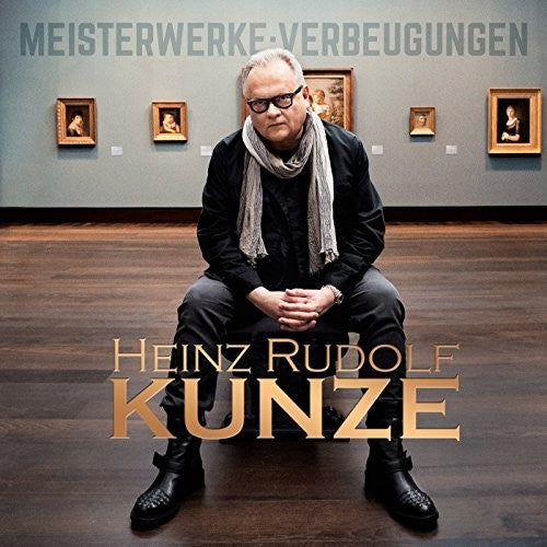 Kunze, Heinz Rudolf: Meisterwerke: Verbeugungen
