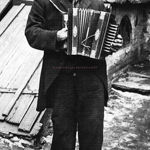 Frank & Tony: Harmonium