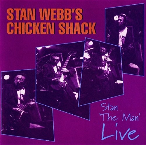Webb, Stan / Chicken Shack: Stan The Man Live